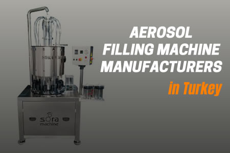 aerosol filling machine manufacturers turkey