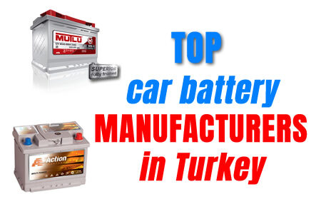 List of Turkish Battery Manufacturers / Car Battery Manufacturers