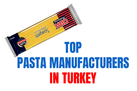 Lista celor mai buni producători de spaghete pentru paste din Turcia