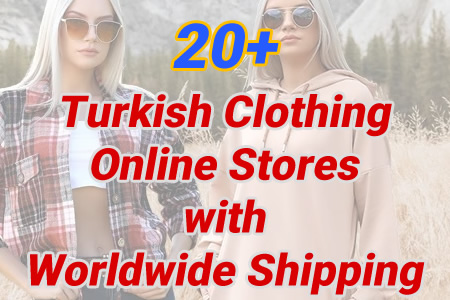 თურქული ტანსაცმლის ონლაინ მაღაზიები საერთაშორისო გადაზიდვებით