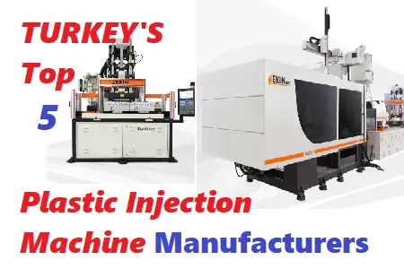 Top 5 Plastic Injection Machine Manufacturers in Turkey