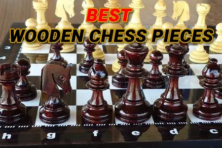 Best Wooden Chess Pieces ( Handmade Luxury Wood Chessmen)