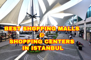 Best shopping malls centers in istanbul Turkey in 2022