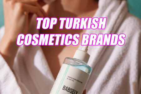 Liste des principales marques et fabricants de cosmétiques turcs