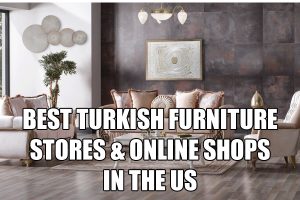 Pinakamahusay na Turkish Furniture Store sa USA